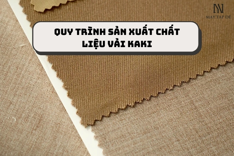 Vải kaki là gì? Các đặc điểm và thông tin HỮU ÍCH cần biết